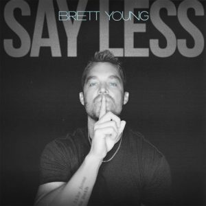 Brett Young "Say Less"